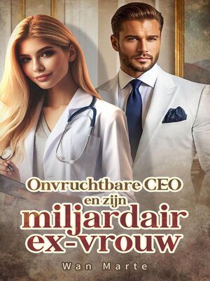 cover image of Onvruchtbare CEO en zijn miljardair ex-vrouw